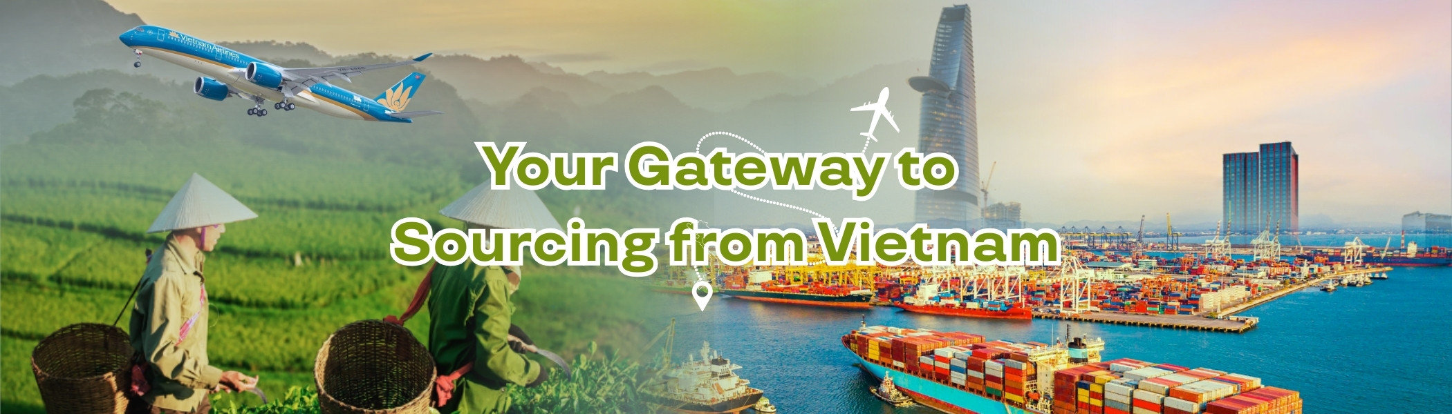 Your Gateway to Sourcing from Vietnam